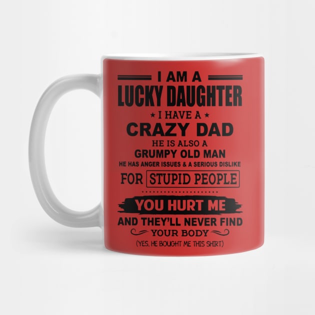 I Am A Lucky Daughter I Have A Crazy Dad by Phylis Lynn Spencer